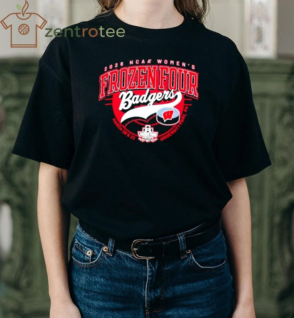 2026 NCAA Women’s Frozen Four March 20 & 22 University Park Pennsylvania Wisconsin Badgers shirt