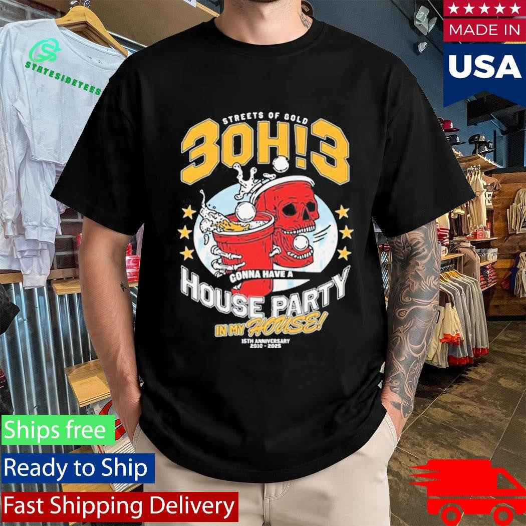 3OH!3 15th Anniversary of Streets Of Gold House Party Shirt
