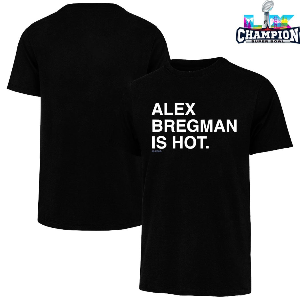 Alex Bregman Is Hot T-shirts