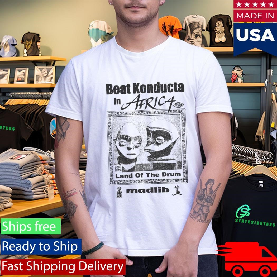 Beat Konducta In Africa Land Of The Drum Madlib Shirt