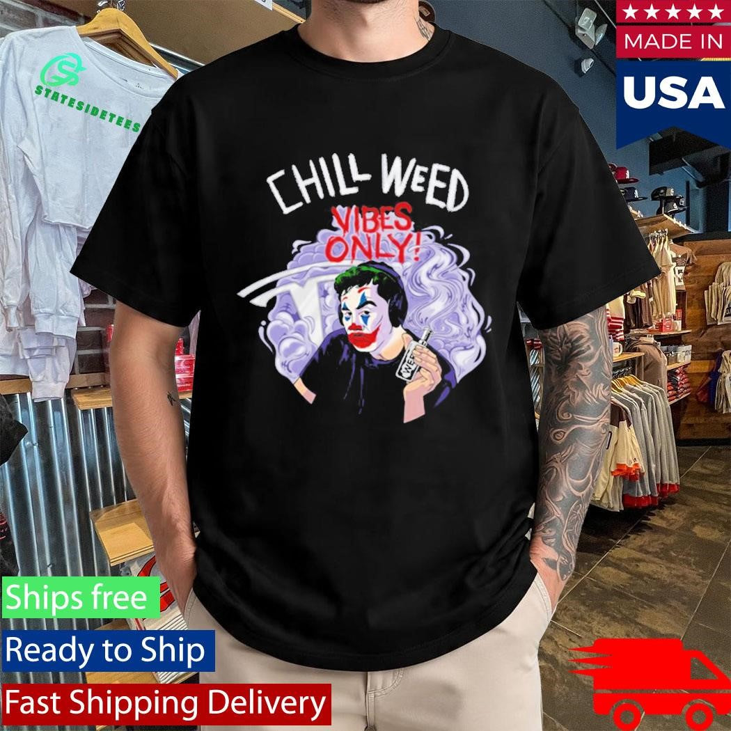 Cold Ones Chill Weed Relaxed Humor Statement Shirt