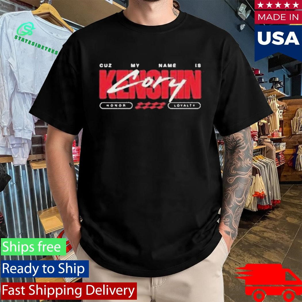Cuz My Name Is Coryxkenshin Shirt