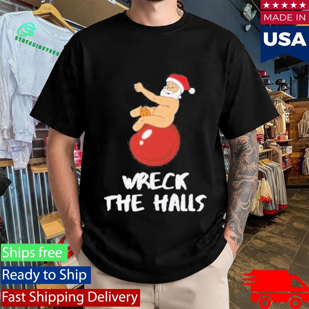 Giggi Wreck The Halls Christmas Shirt