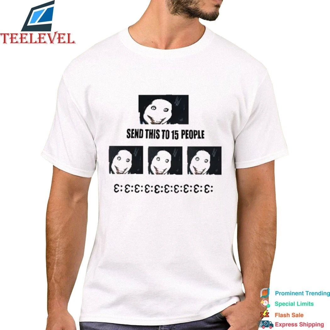 Jeff The Killer Send This To 15 People Shirts