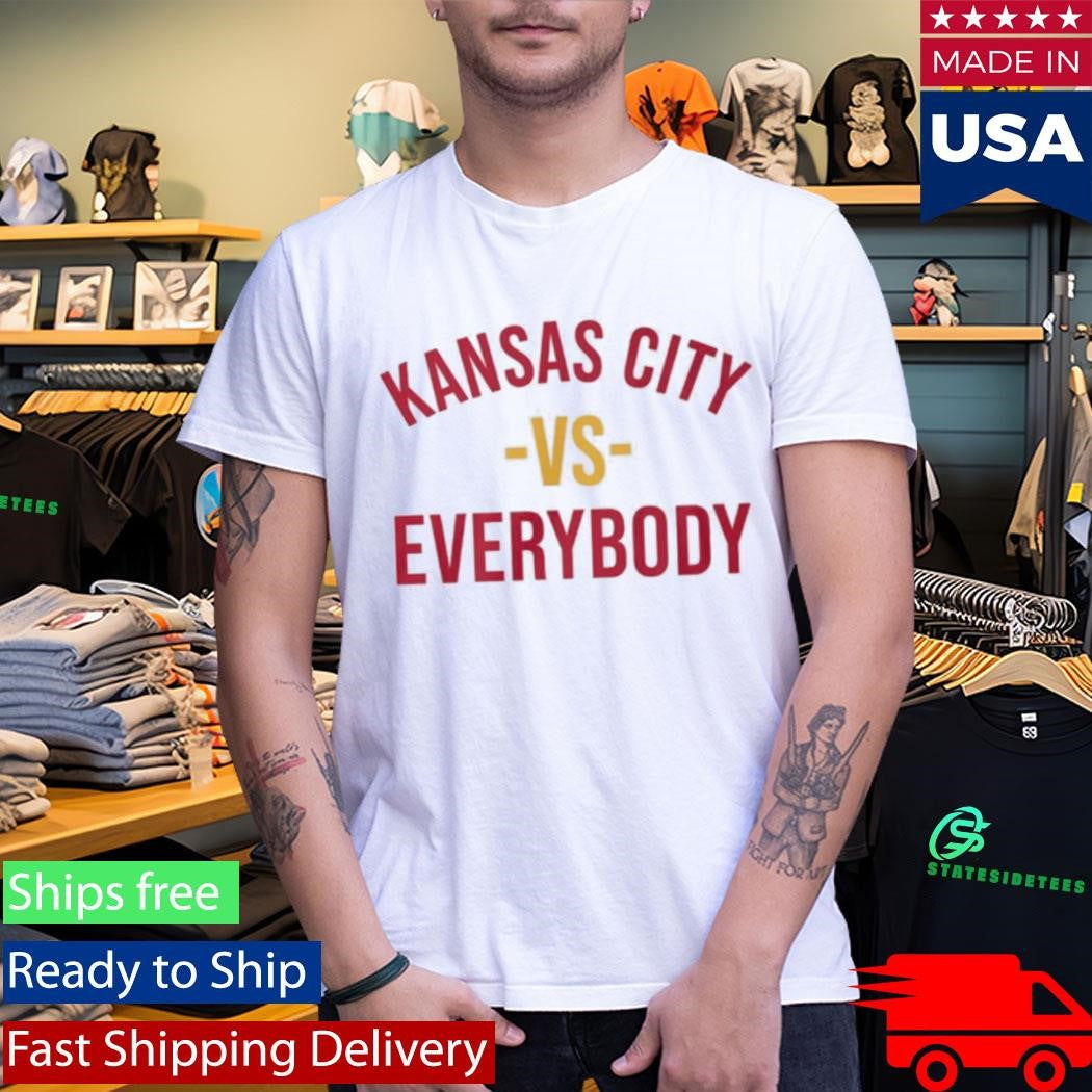 Kansas City Vs Everybody 2026 Shirt