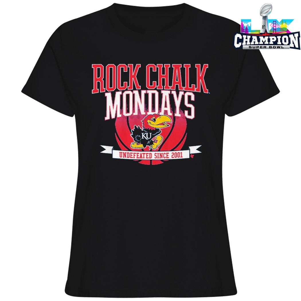 Kansas University Basketball Rock Chalk Mondays Undefeated Since 2001 Shirt