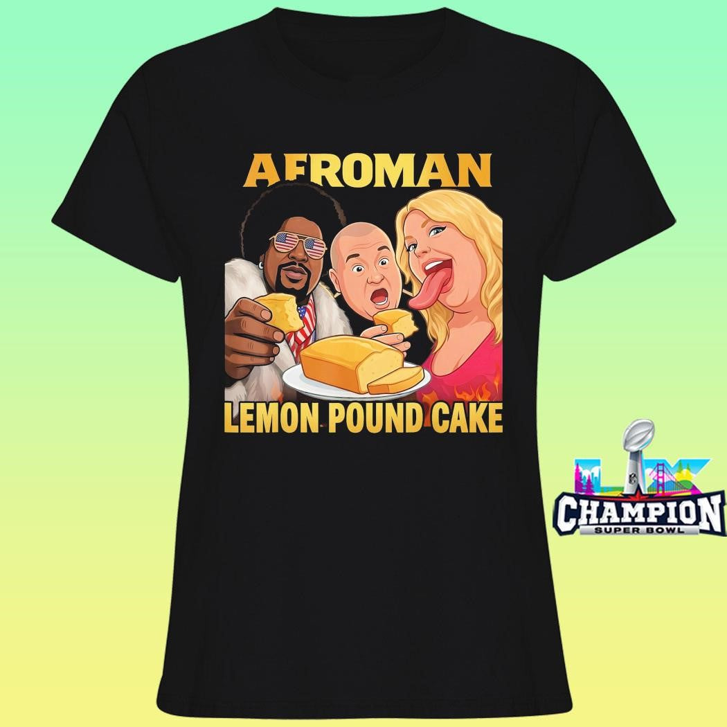 Lemon Pound Cake Afroman Lemon Pound Cake Shirt