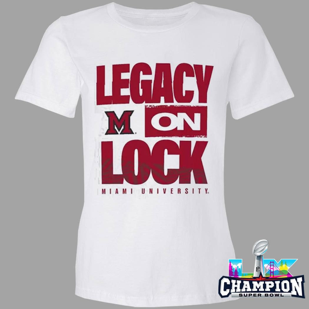 Miami Redhawks Legacy On Lock Shirt