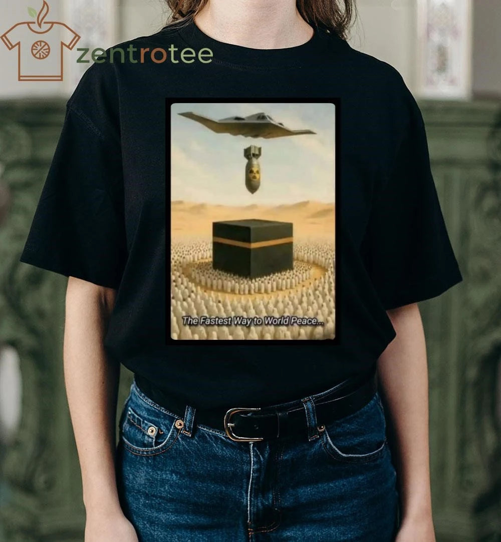 Official The Faster way to World Peace Nuclear bomb to Mecca tee
