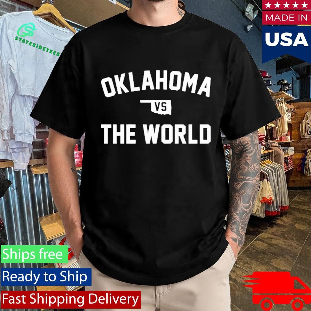 Oklahoma Vs The World Shirt