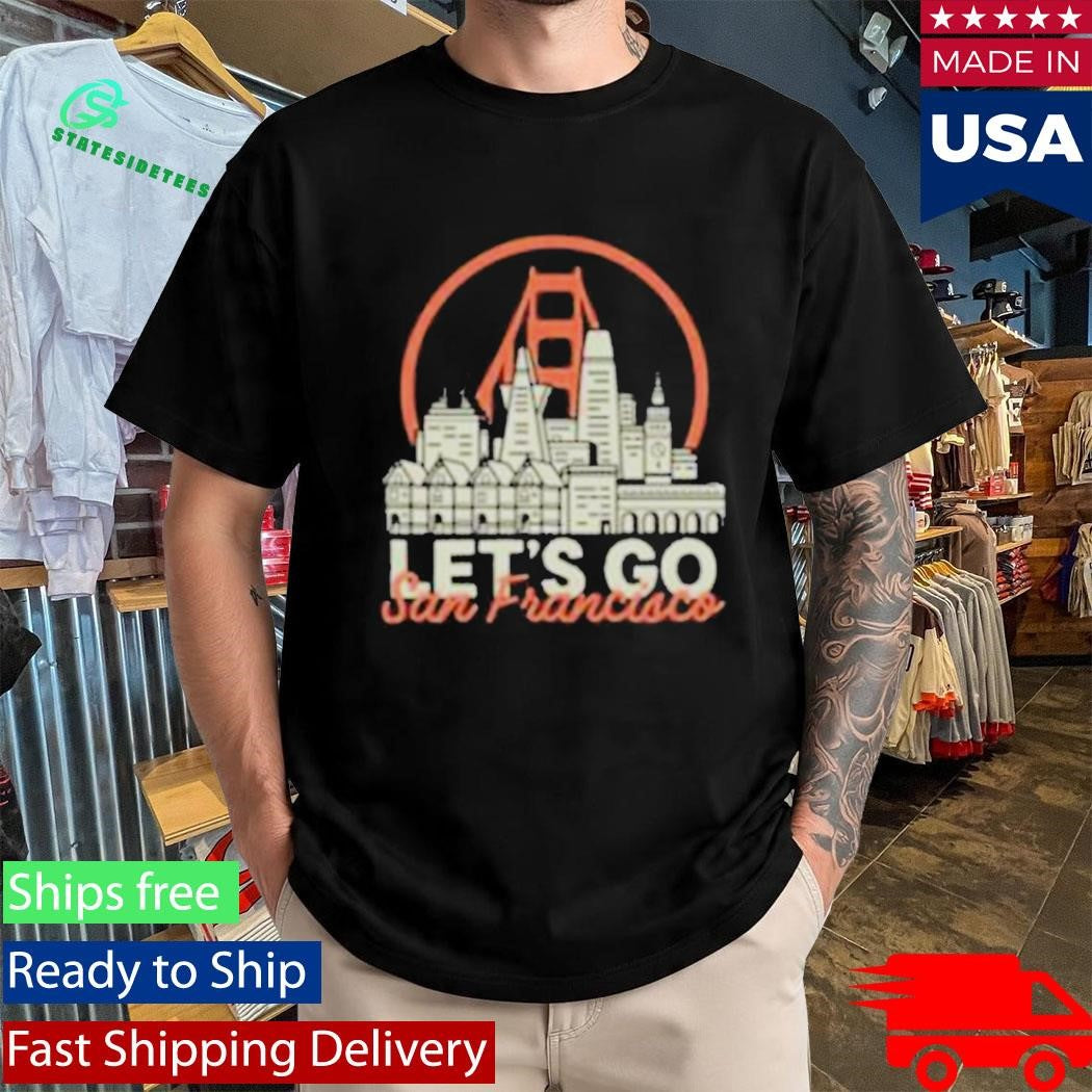 San Franpsycho Let’s Go San Francisco Shirt