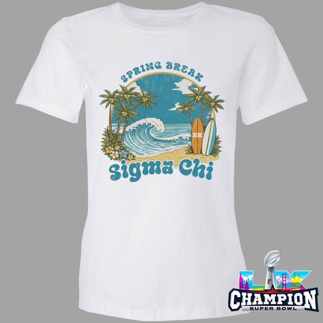 Sigma Chi Drop 025 Sigma Chi Spring Break Shirt