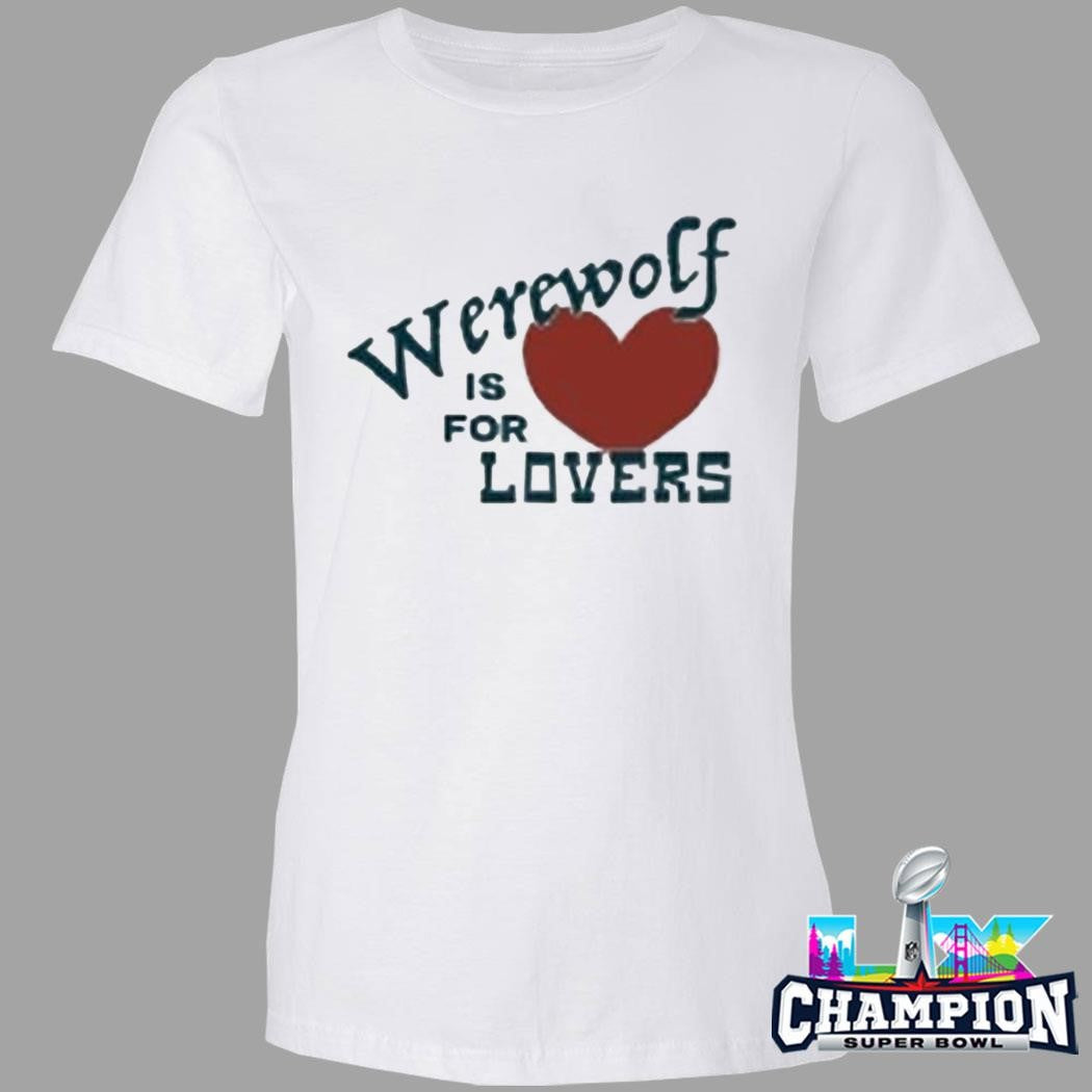 The Brook And The Bluff Werewolf Is For Lovers Shirt