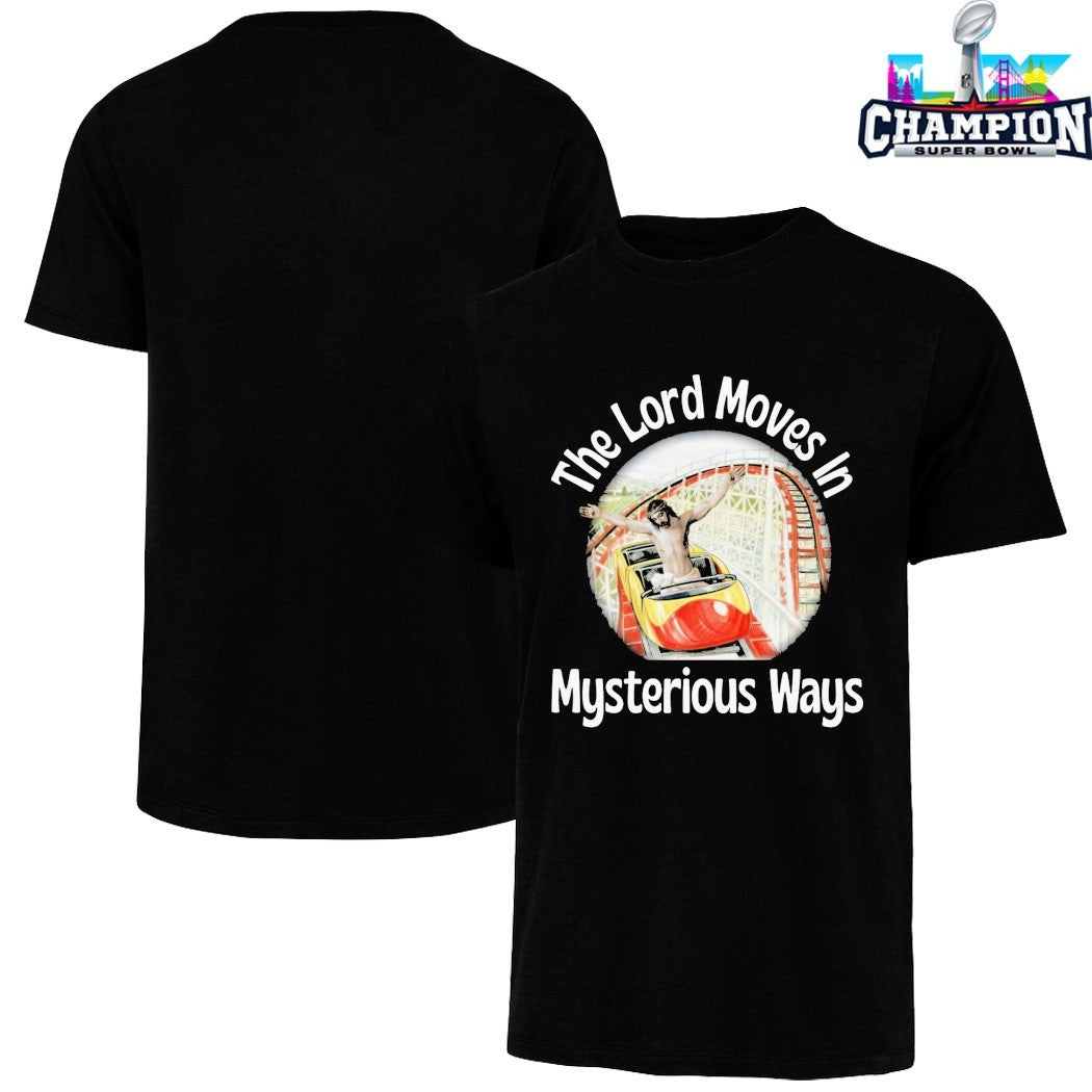 The Lord Moves In Mysterious Ways Jesus T-Shirts