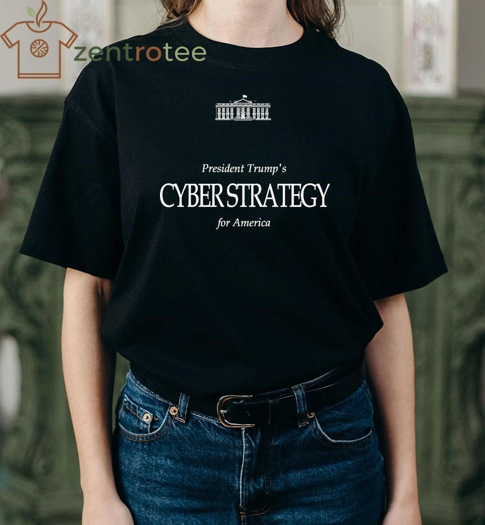 The White House has released President Trump’s long-awaited national cyber strategy shirt