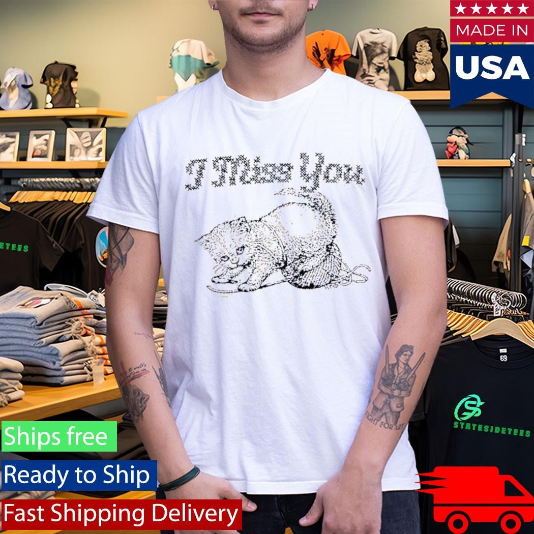Vansire I Miss You Shirt