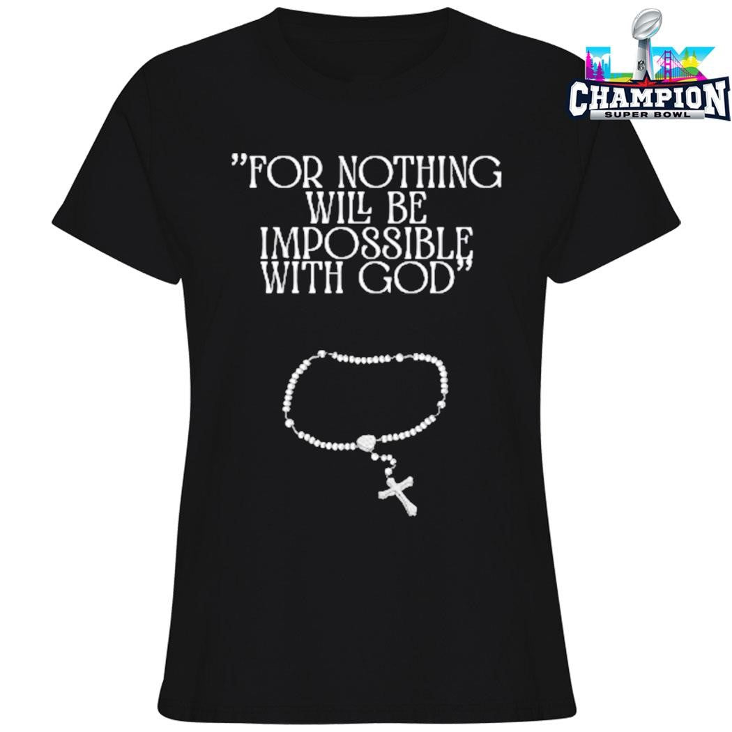 Vlyn Christian For Nothing Will Be Impossible With God Shirt
