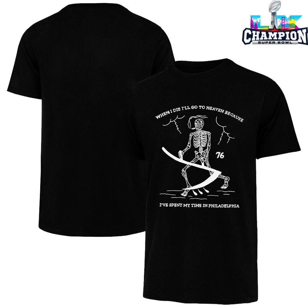 When I Die I’ll Go To Heaven Because I’ve Spent My Time In Philadelphia 76ers Grim Reaper T-shirts