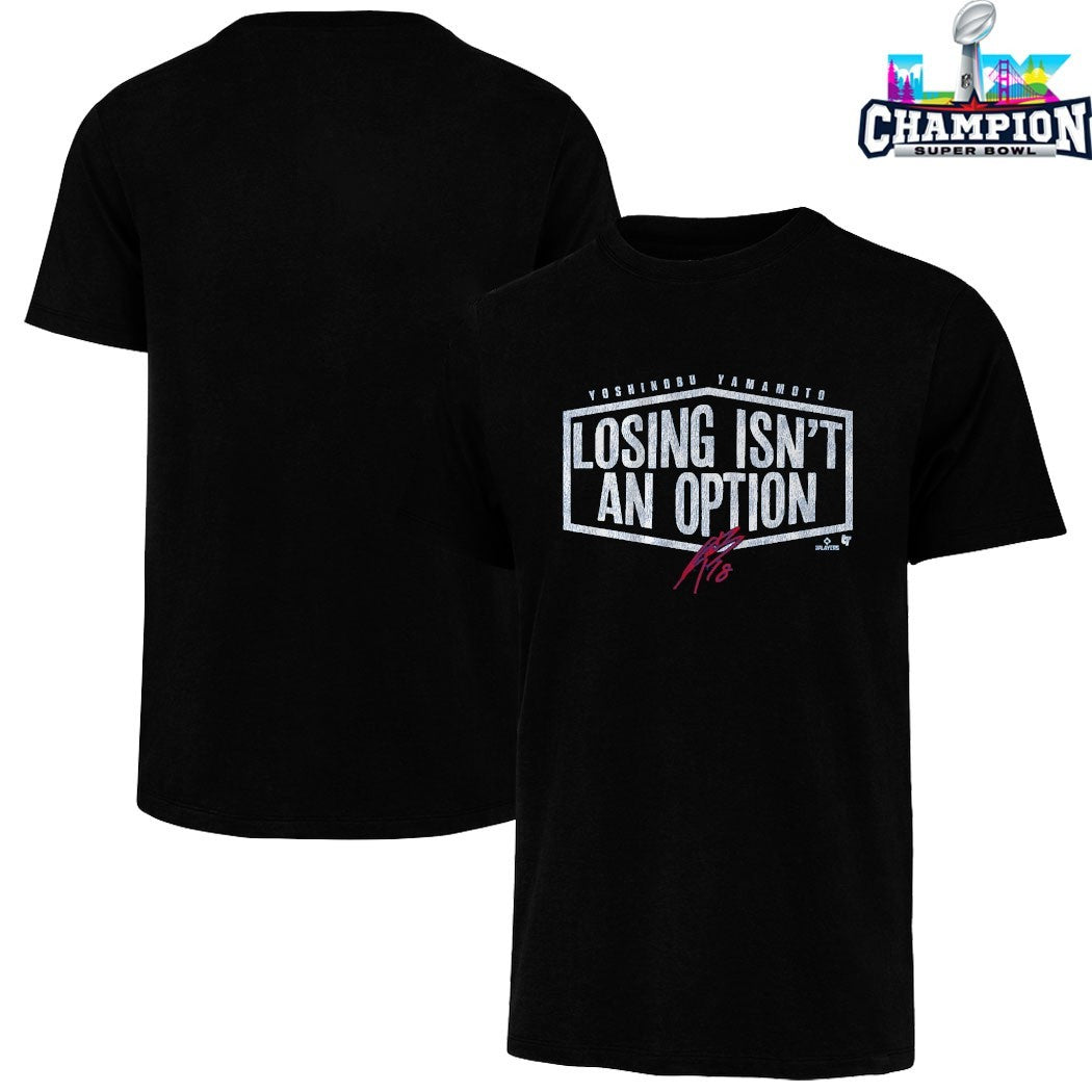 Yoshinobu Yamamoto Losing Isn’t An Option Los Angeles Dodgers T-shirts