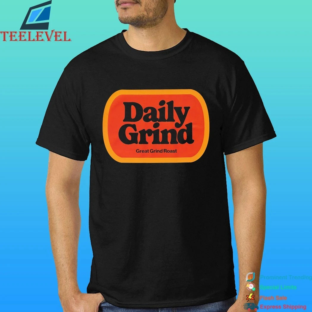 Daily Grind Great Grind Roast Shirt