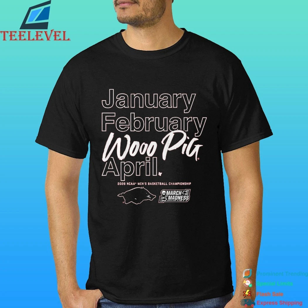 January February Wooo Pia April. Arkansas Razorbacks Mbb 2026 March Madness Month Shirt