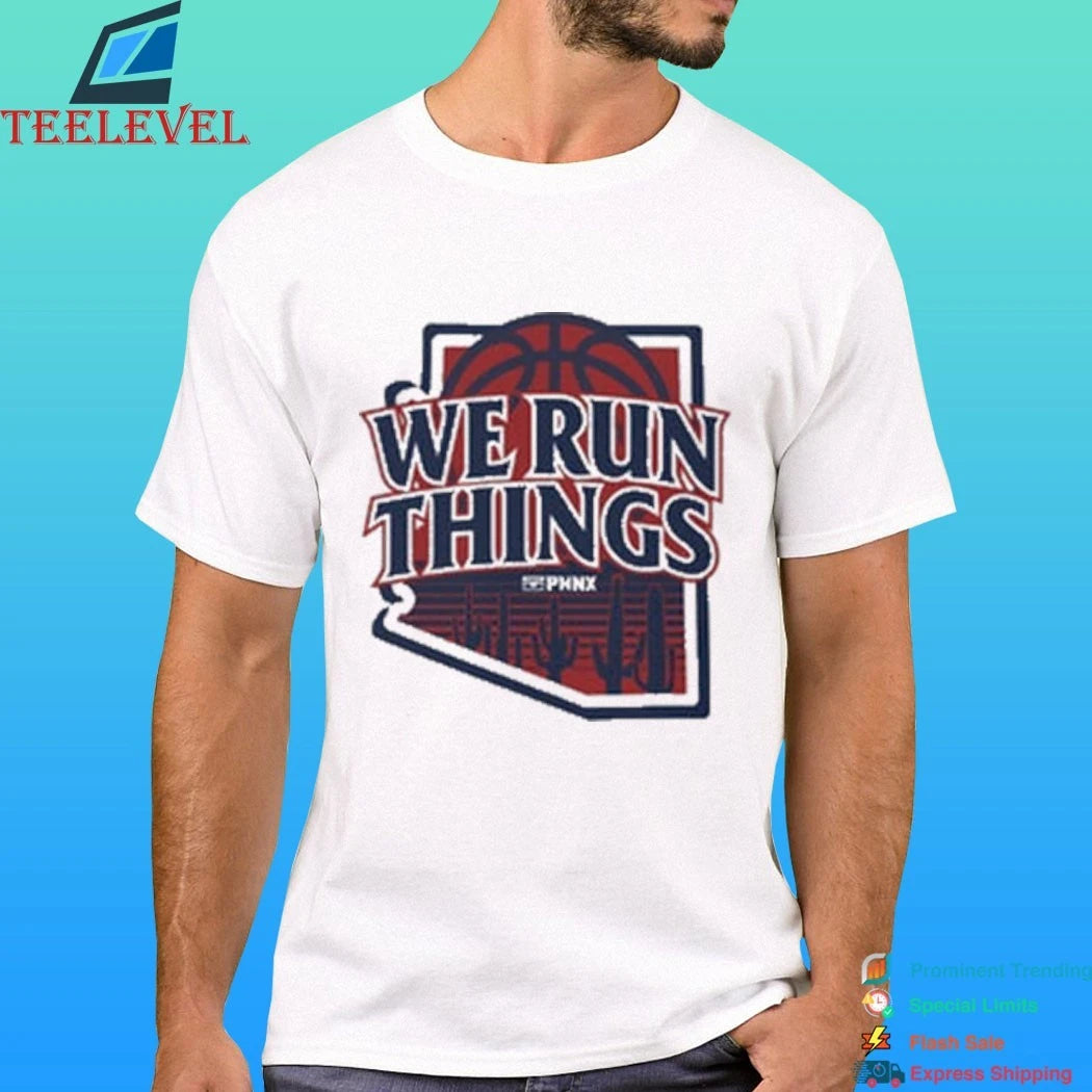 Phnx We Run Things Arizona Wildcats Basketball Shirt