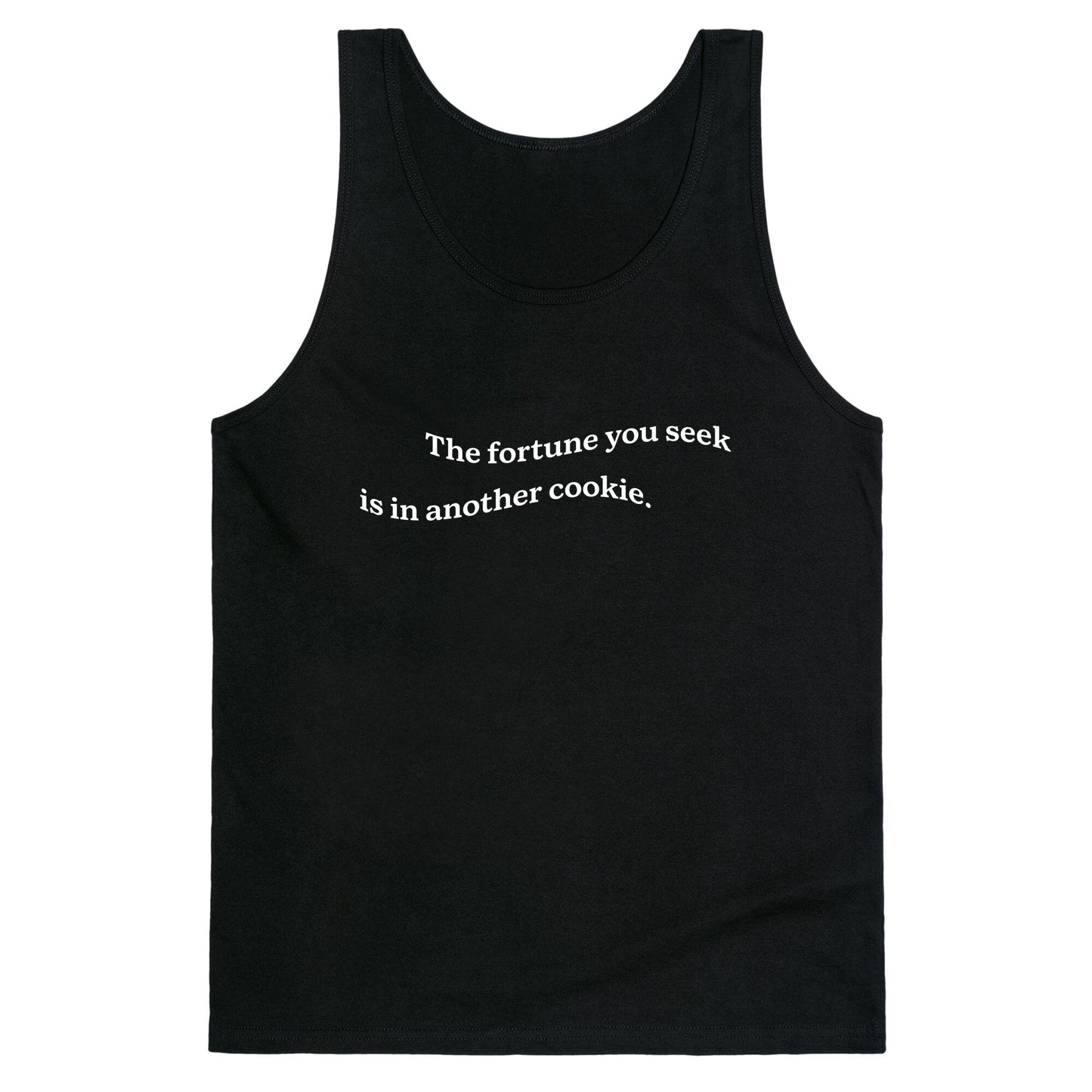 The Fortune You Seek is in Another Cookie Tank Top