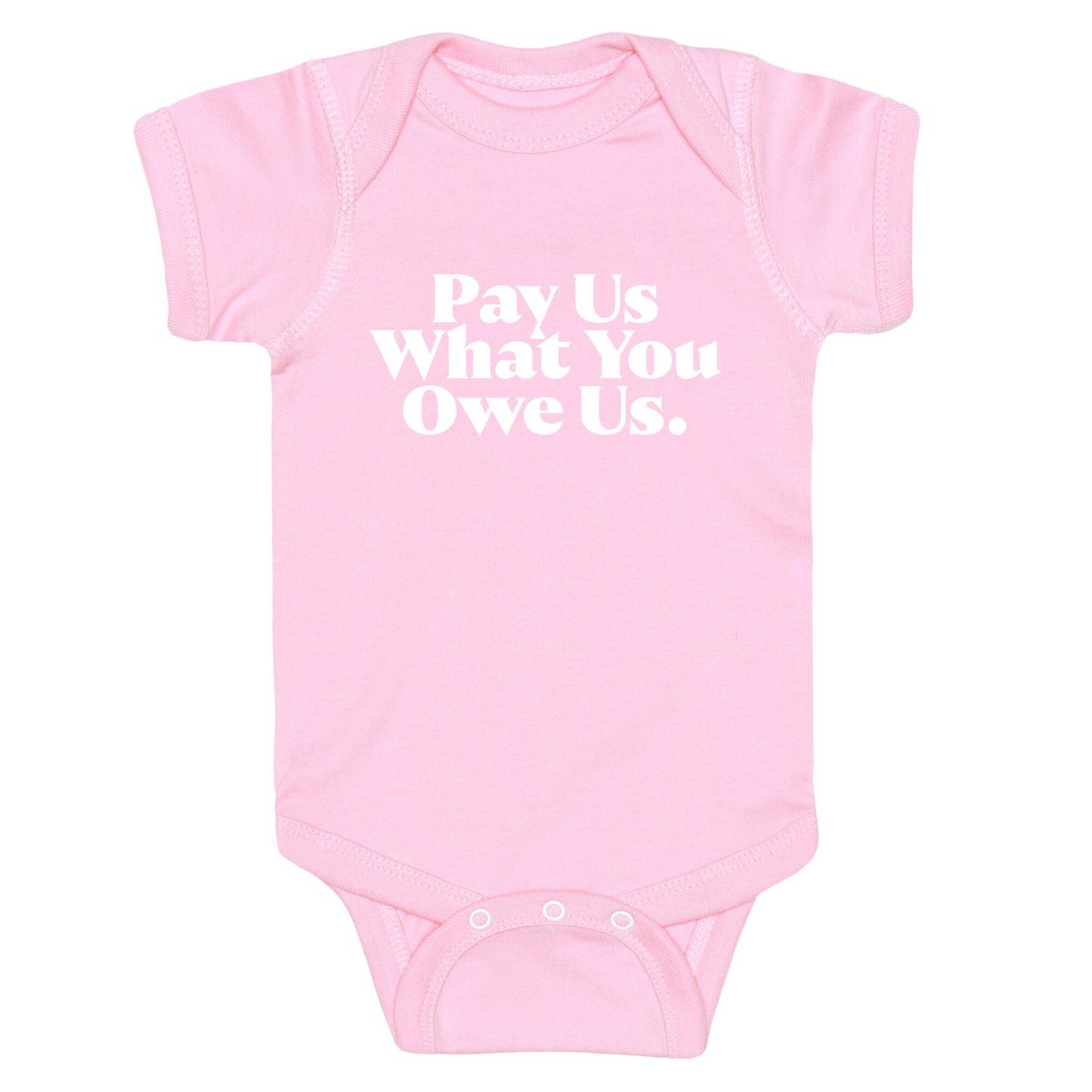 Pay Us What You Owe Us Baby One-Piece