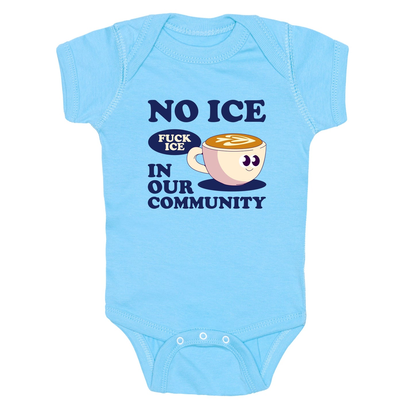 No Ice In Our Community Baby One-Piece