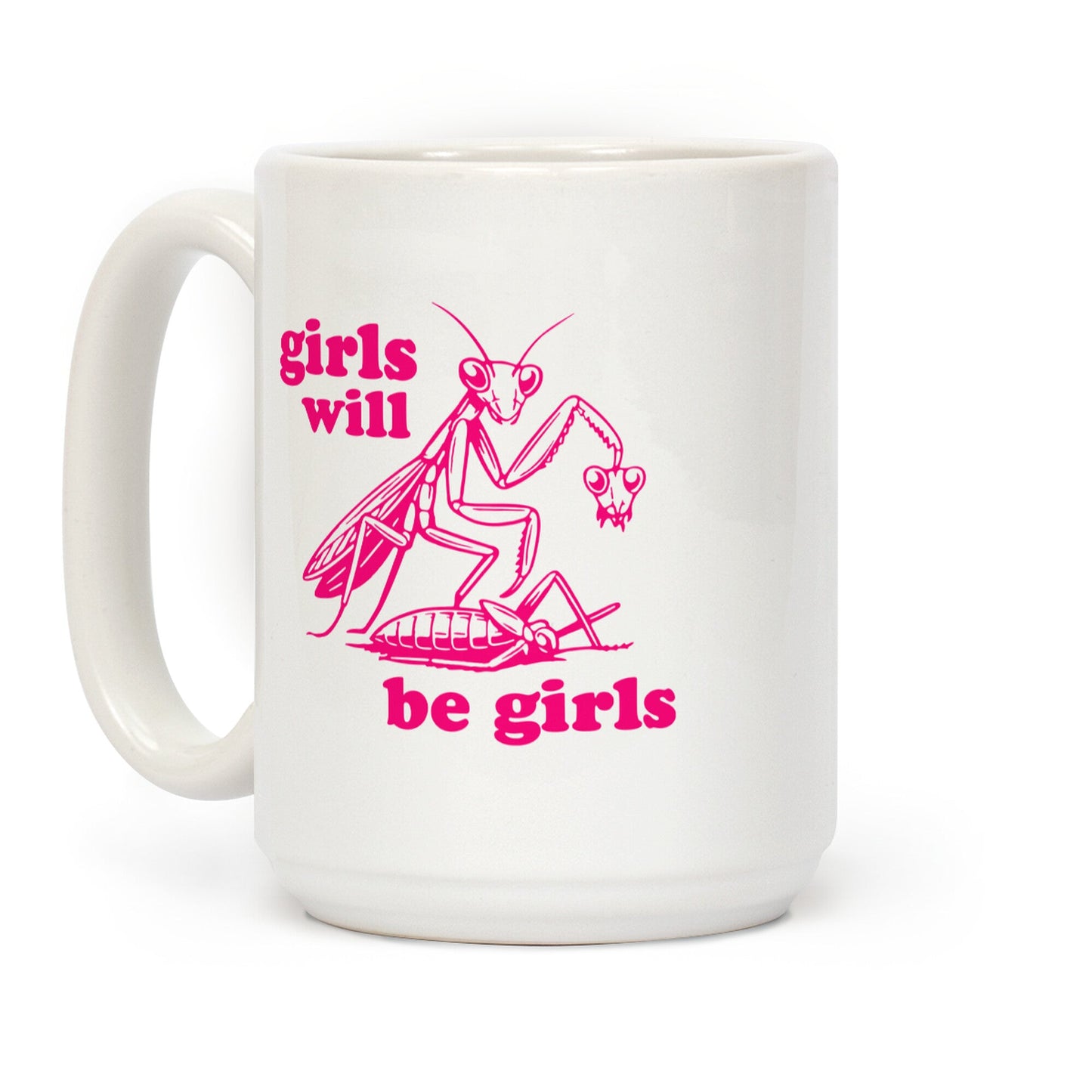 Girls Will Be Girls Coffee Mug