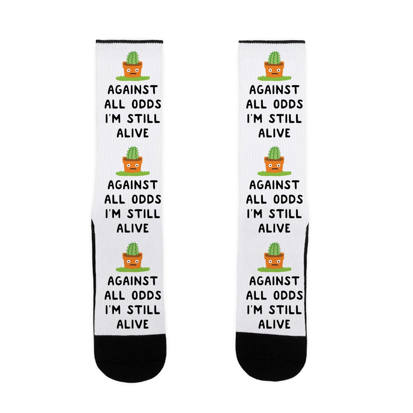 Against All Odds I'm Still Alive Socks