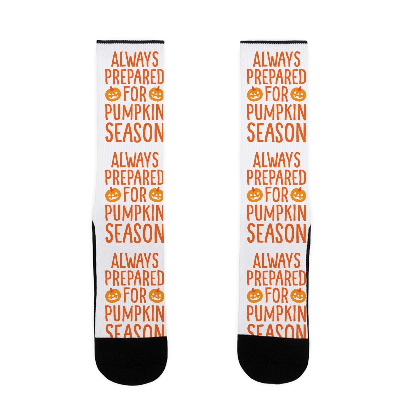 Always Prepared For Pumpkin Season Socks