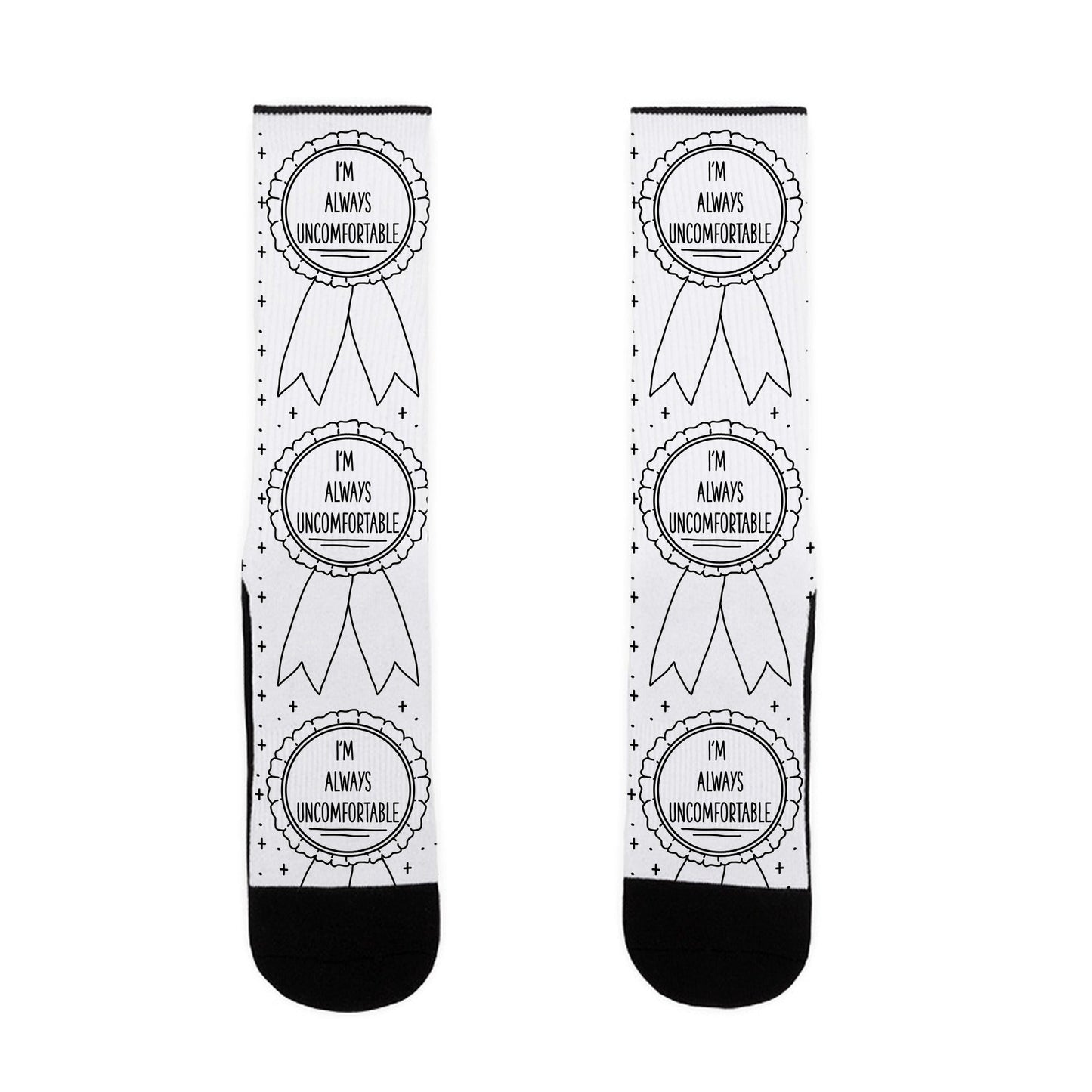 I'm Always Uncomfortable Socks
