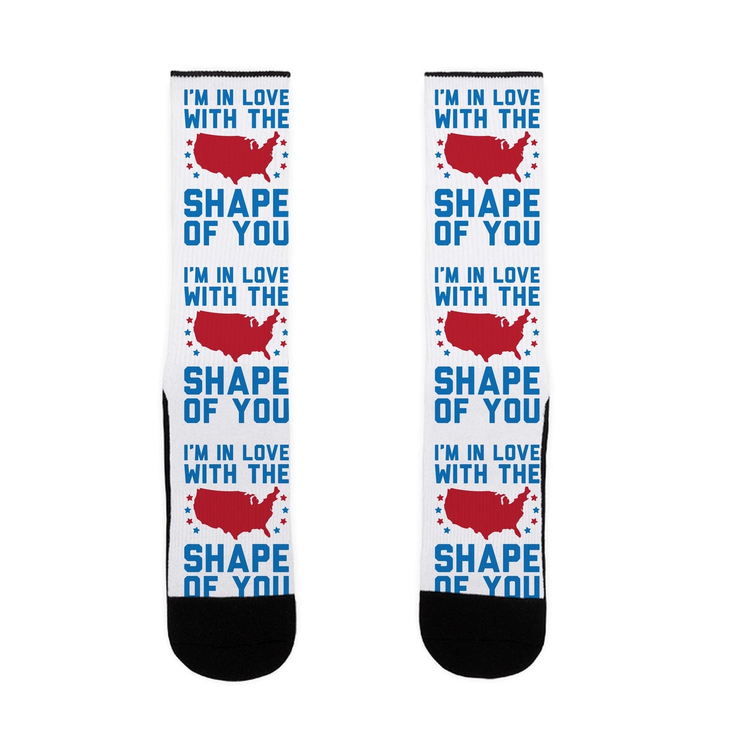 I'm In Love With The Shape Of You Merica Socks