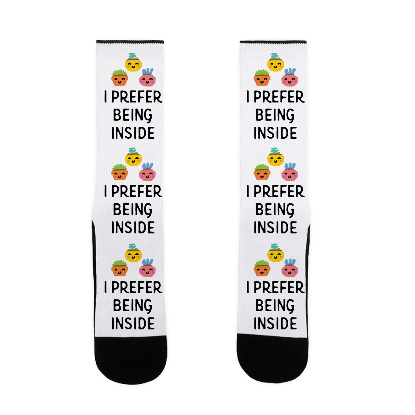 I Prefer Being Inside Socks