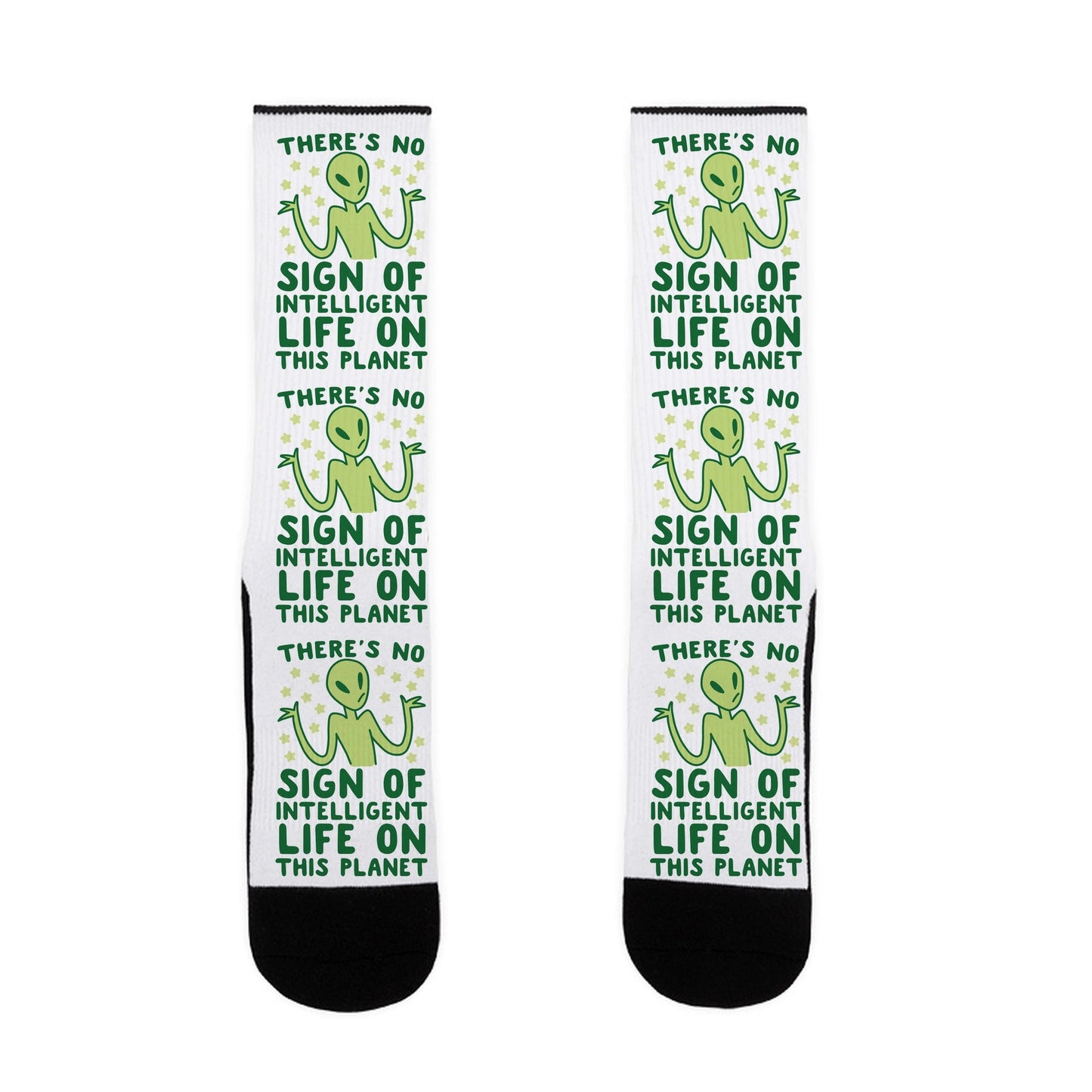 There's No Sign of Intelligent Life on this Planet Socks