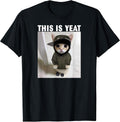 Funny Cat this is Yeat Meme For Men Women