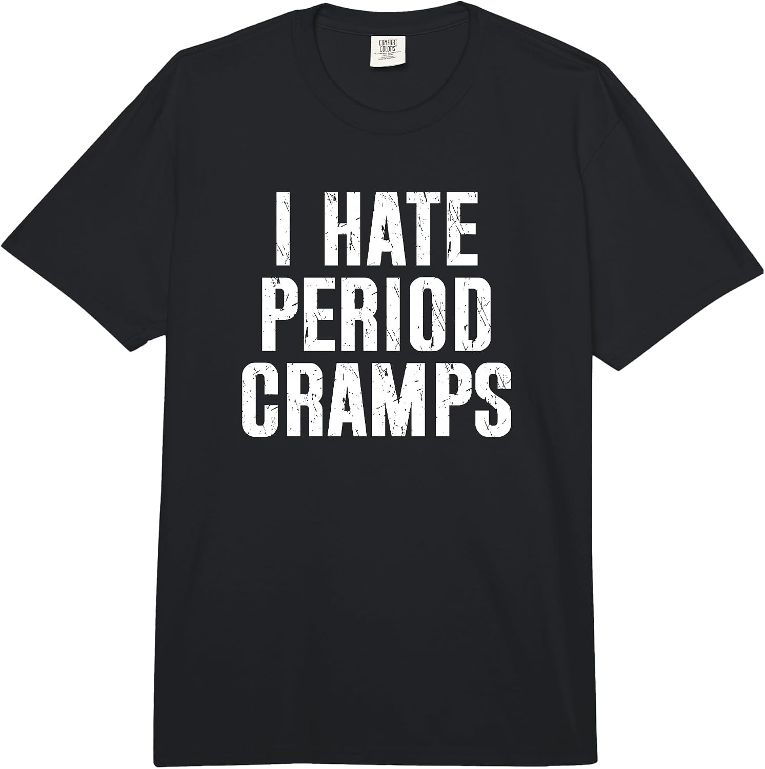 I Hate Period Cramps Funny Design Merch for Women