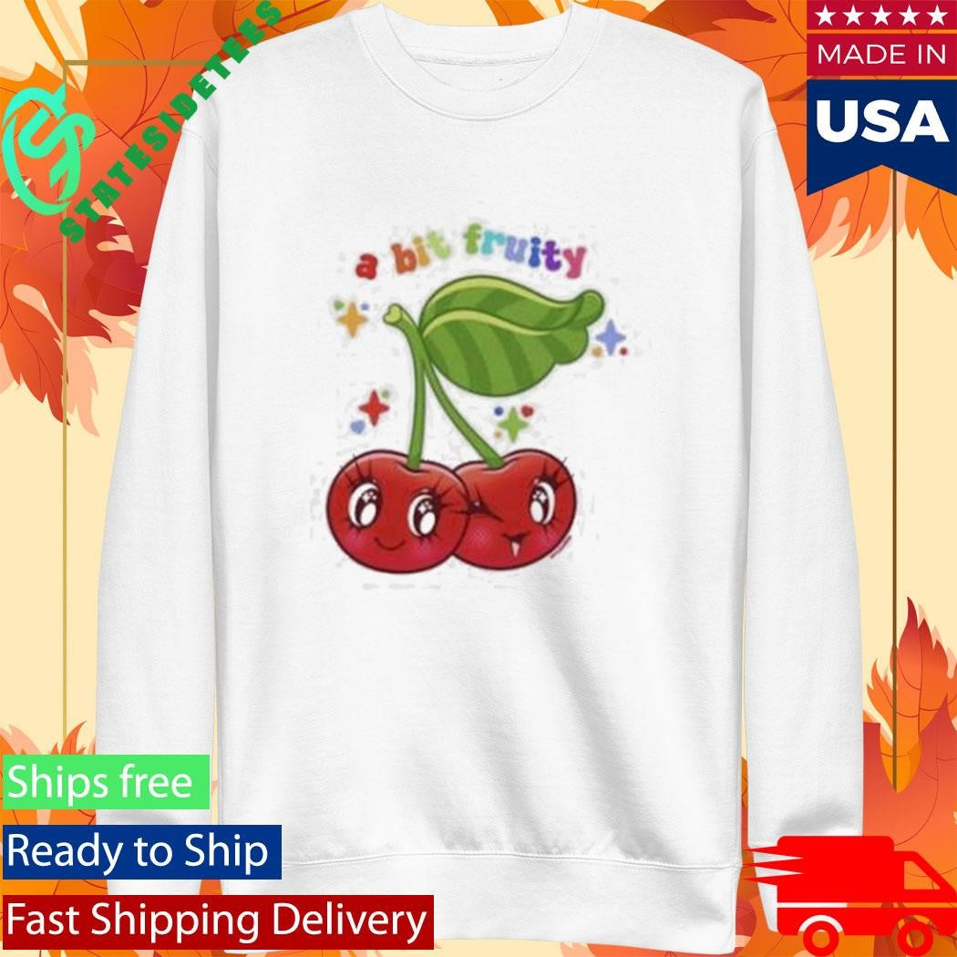 A Bit Fruity Shirt