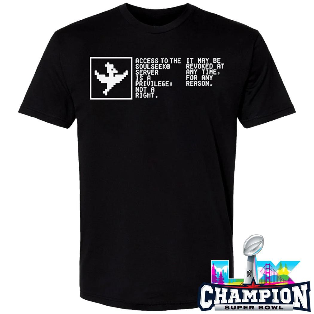 Access To The Soulseeko Server Is A Privilege Not A Right Shirt