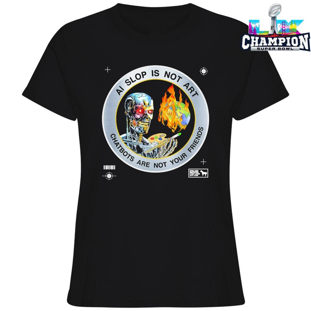 Ai Slop Is Not Art Chatbots Are Not Your Friends Shirt