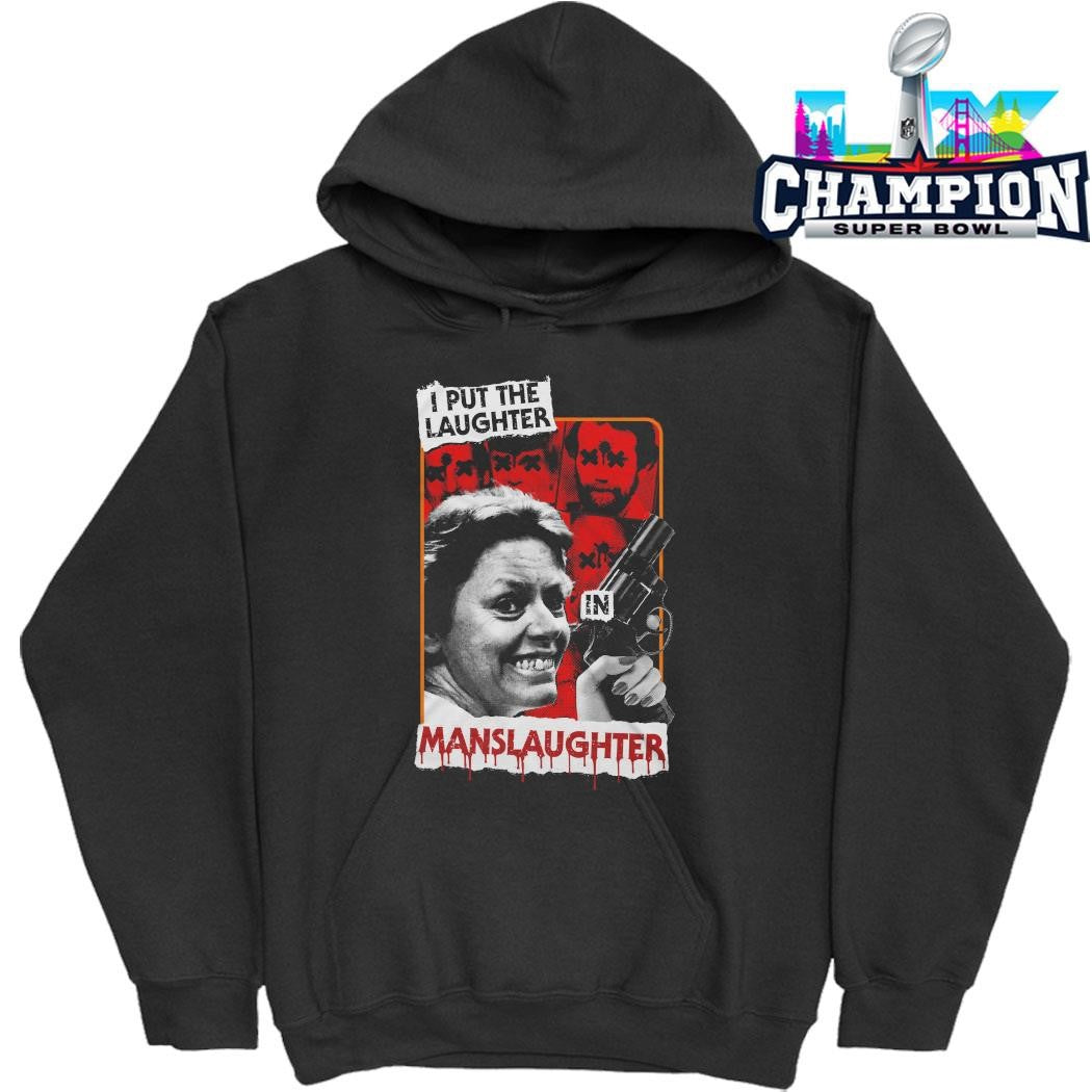 Aileen Wuornos Laughter In Manslaughter Shirt