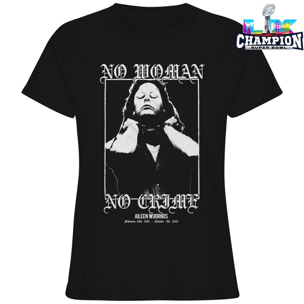 Aileen Wuornos No Woman No Crime Shirt