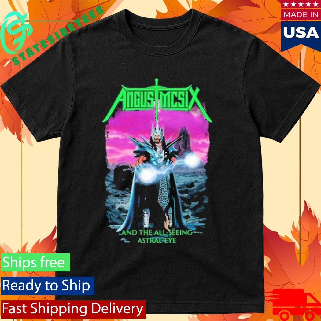 Angus Mcsix Angus Mcsix And The All-Seeing Astral Eye Shirt