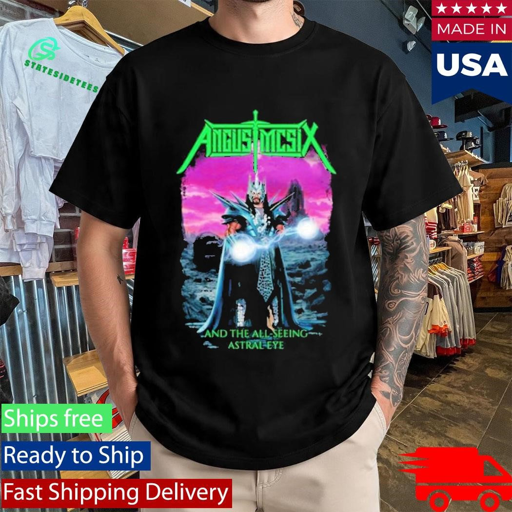 Angus Mcsix Angus Mcsix And The All-Seeing Astral Eye Shirt