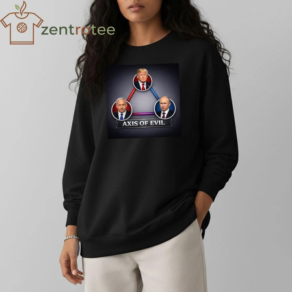 Awesome Axis of evil Putin and Netanyahu Trump tee