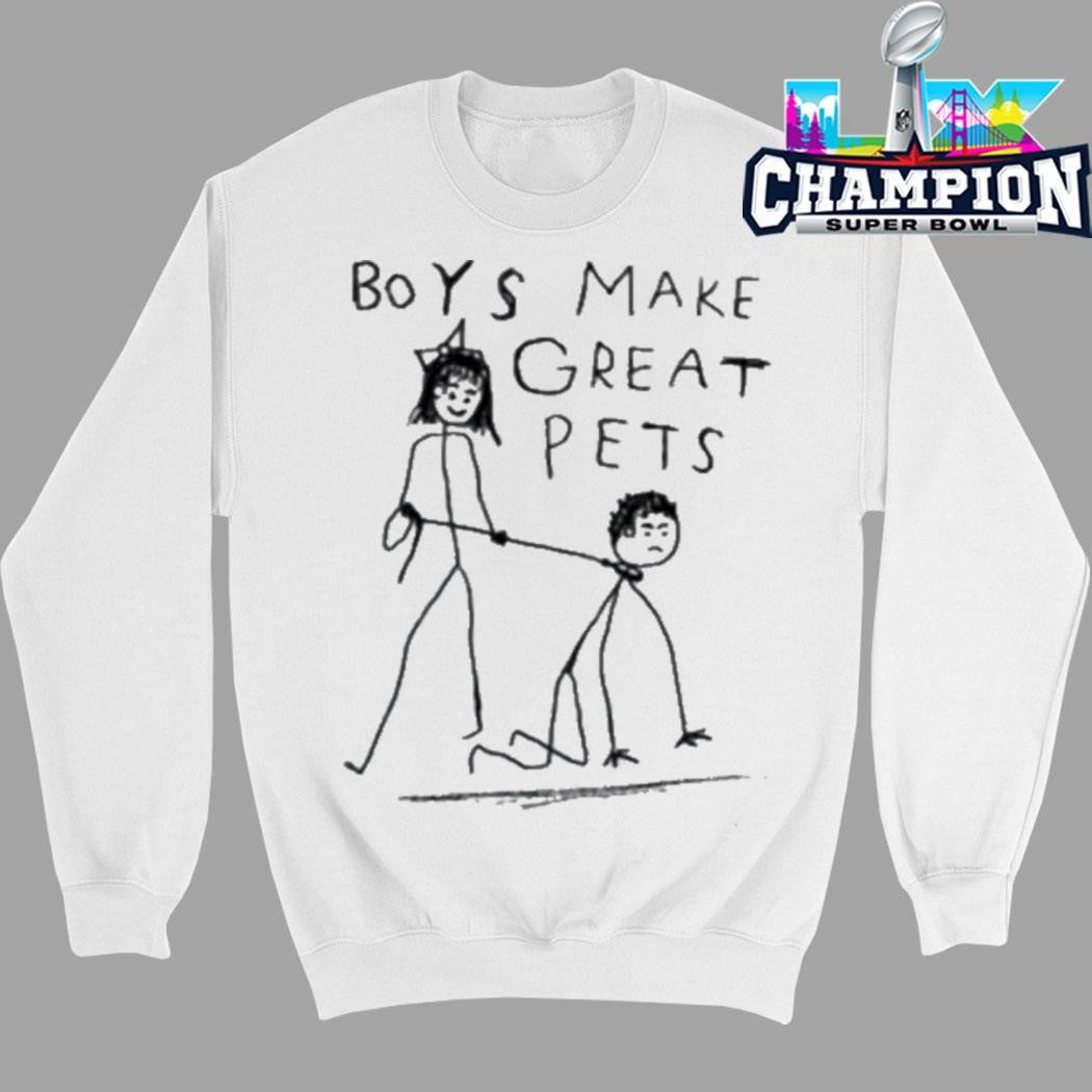 Boys Make Great Pets Shirt