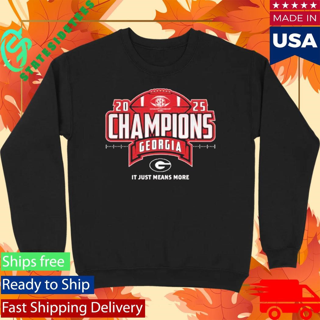 Bulldogs It Just Means More 2025 SEC Football Champions Georfia Shirt