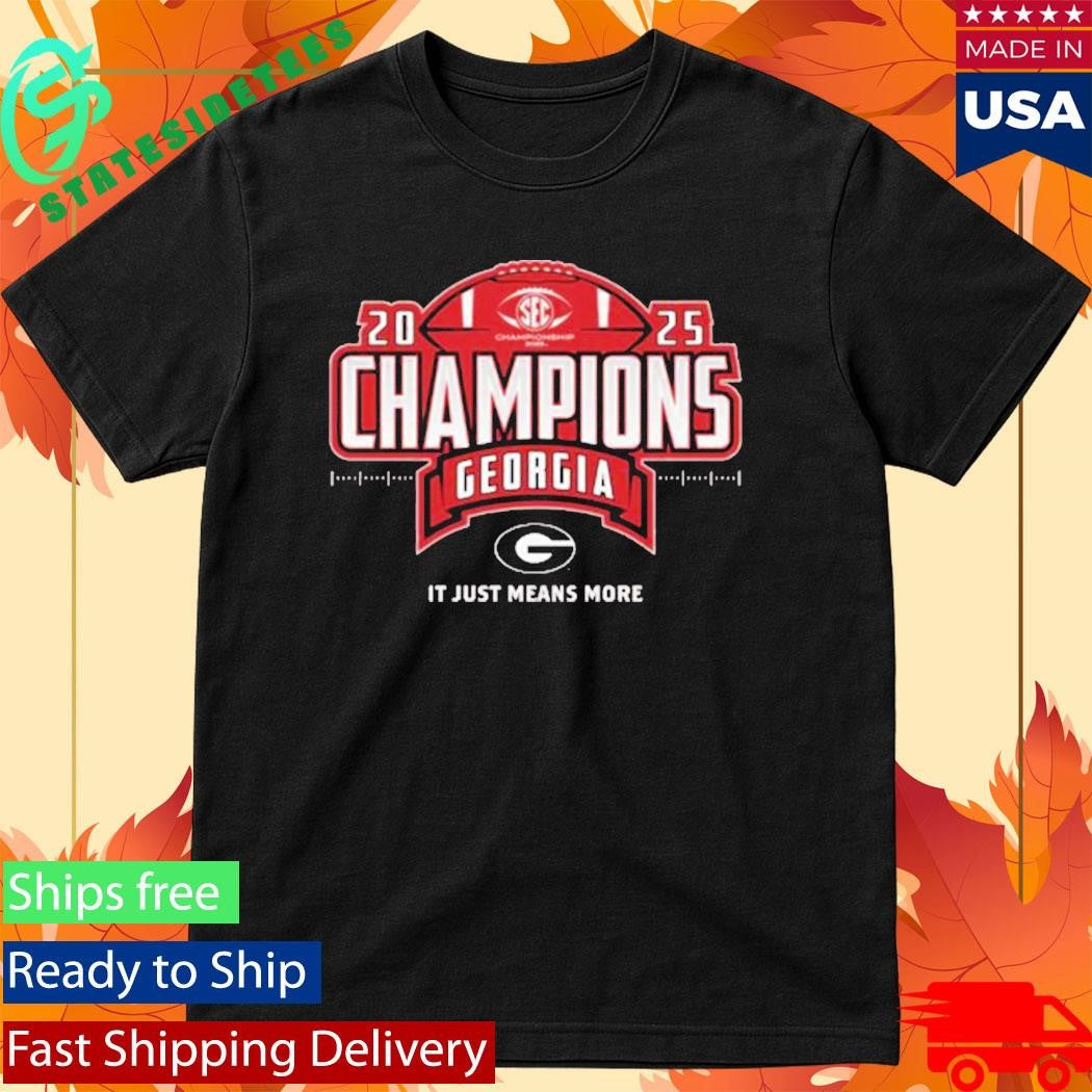 Bulldogs It Just Means More 2025 SEC Football Champions Georfia Shirt