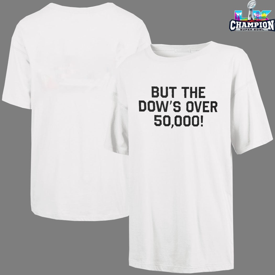 But the Dow’s Over 50000 T-Shirts